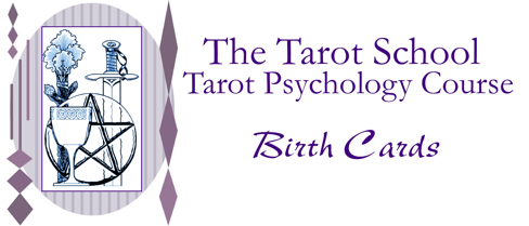 The Tarot School Taro Psychology Course Birth Cards